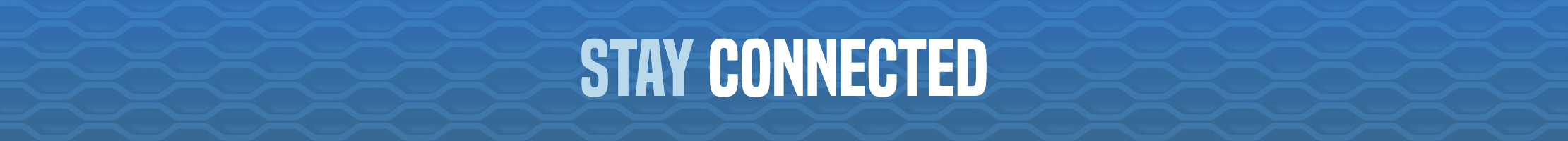 Stay Connected Stay Connected